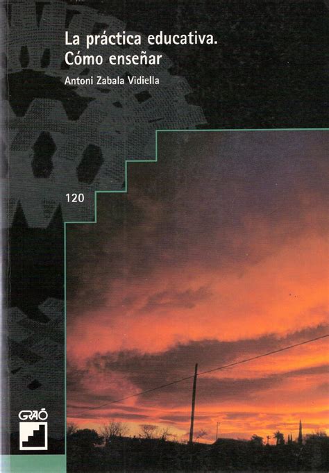 En agradecimiento a todo el cariño que hemos recibido y la buenísima acogida del futurlibro en vuestras casas, hemos decidido hacer un menú con una. Zabala vidiella, antoni la práctica educativa cómo enseñar (7ª edición) by Leo Garcia - issuu