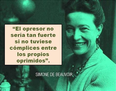 Simone De Beauvoir Simone De Beauvoir Frases Simone De Beauvoir