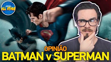 OpiniÃo Batman V Superman Versão Estendida Youtube
