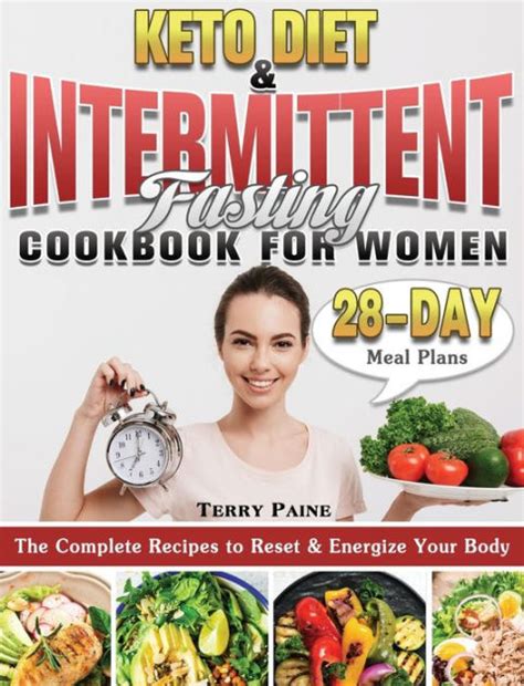 Keto Diet And Intermittent Fasting Cookbook For Women The Complete