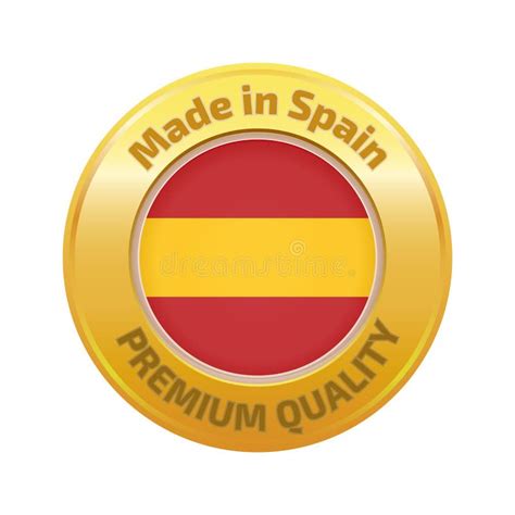 Made In Spain Premium Quality Label Button Icon Stock Vector Illustration Of Sign Banner