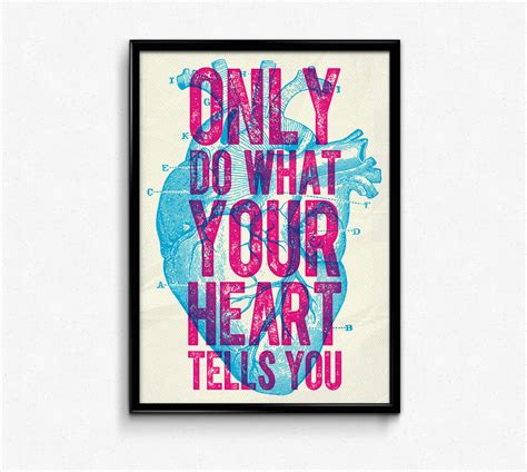 Only What Your Heart Tells You Quote Poster Example Venngage