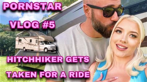 Pornstar Vlog 5 Hitchhiker Gets Taken For A Ride Youtube