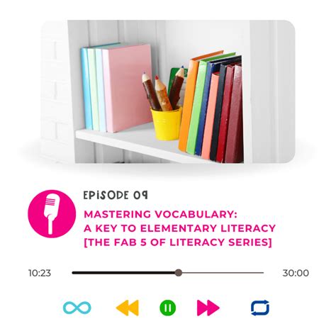 Mastering Vocabulary A Key To Elementary Literacy