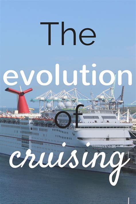 The Evolution Of Cruising Cruise Evolution Cruise Ship