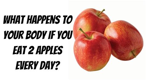 What Happens To Your Body If You Eat 2 Apples Every Day Youtube