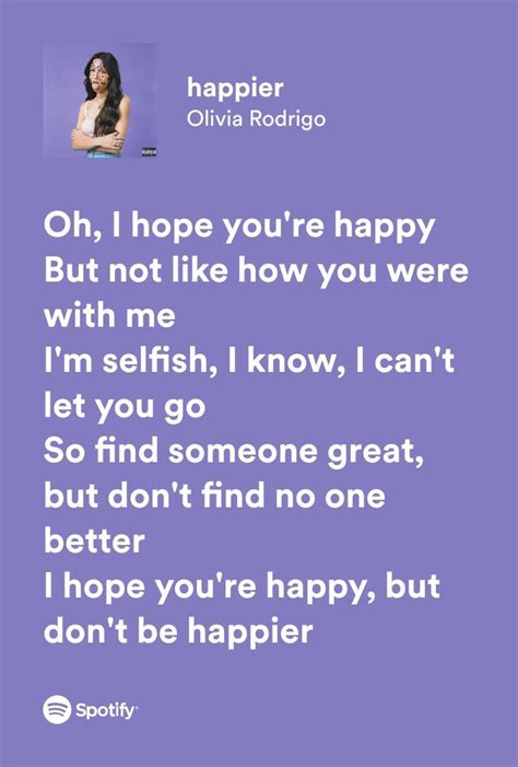 Happier Olivia Rodrigo Spotify Lyrics Happy Song Lyrics Just