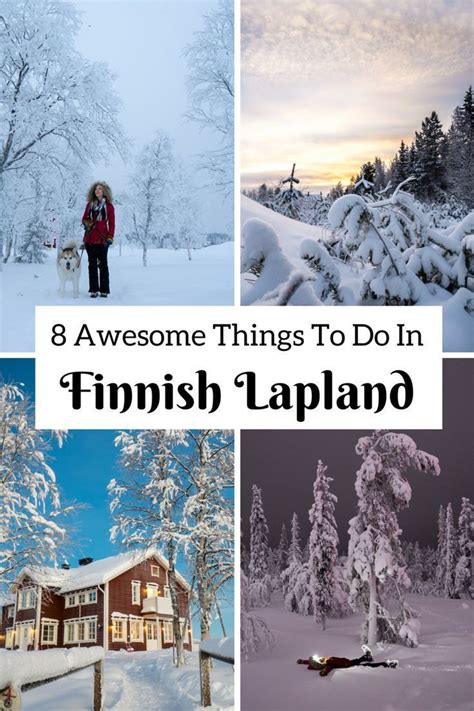 13 Awesome Reasons To Visit Finnish Lapland Finland Travel Lapland