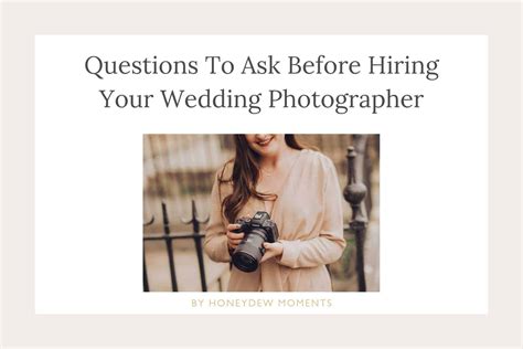 Questions To Ask Before Hiring Your Wedding Photographer