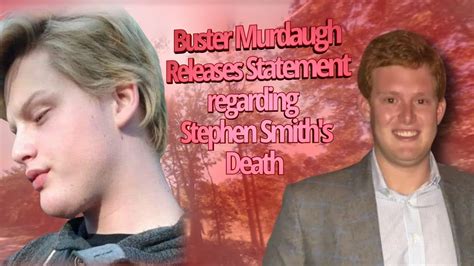 Buster Murdaugh Releases Statement Regarding Stephen Smiths Death Youtube