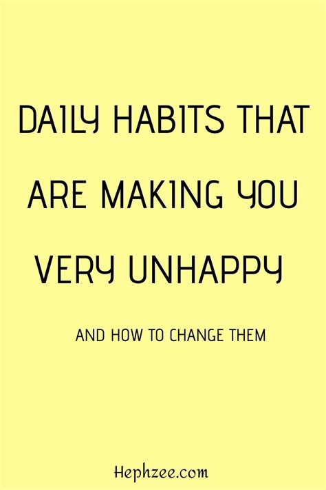Daily Habits That Are Making You Very Unhappy Tips To Be Happy Cool