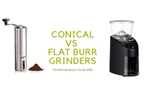 Conical Vs Flat Burr Grinders How Do They Differ Grinding Coffee