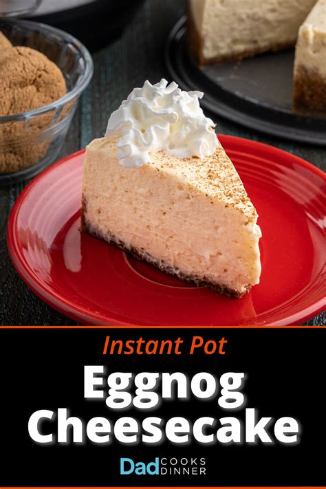 Instant Pot Eggnog Cheesecake Recipe Eggnog Cheesecake Cheesecake