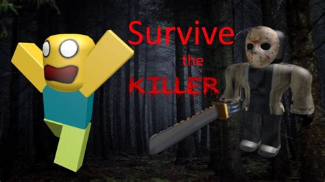 I Survived The Killer Roblox Youtube