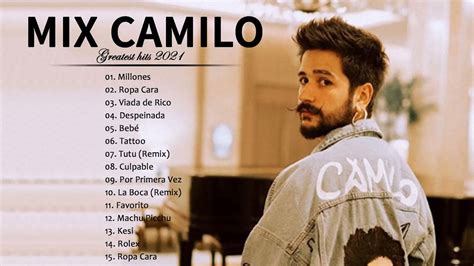 Las Mejores Canciones De Camilo 2021 Camilo Remix Grandes éxitos De