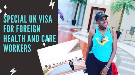 Special Uk Visa For Foreign Health And Care Workers Youtube