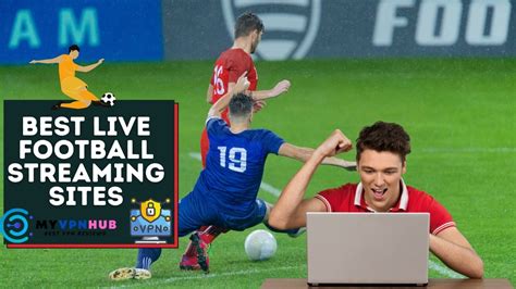 Best Live Football Streaming Sites Updated List In 2023