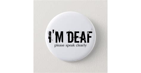Im Deaf Button Zazzle