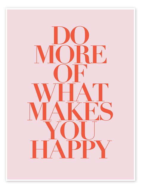 Wandbild „do More Of What Makes You Happy Ii Von Typobox Posterloungede