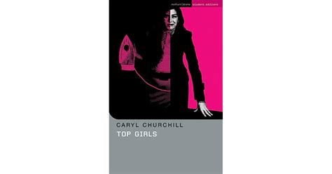 Top Girls By Caryl Churchill