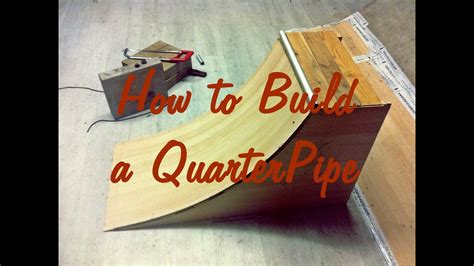 how to build a quarter pipe skate the fastest and easiest way tutorial youtube