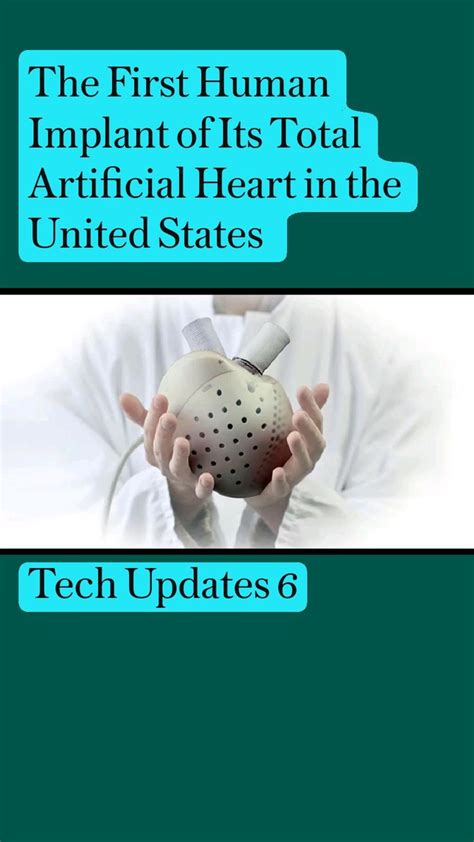 The First Human Implant Of Its Total Artificial Heart In The United