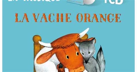 La Vache Orange Des Livres Pour Les Enfants