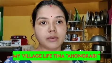 My Village Life Tina Ahongkari Youtube