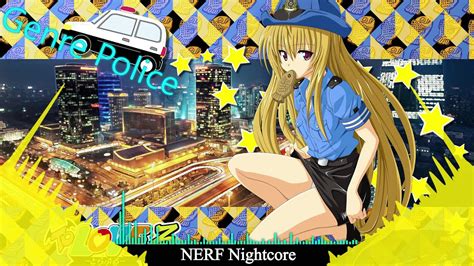 Nightcore Genre Police Youtube