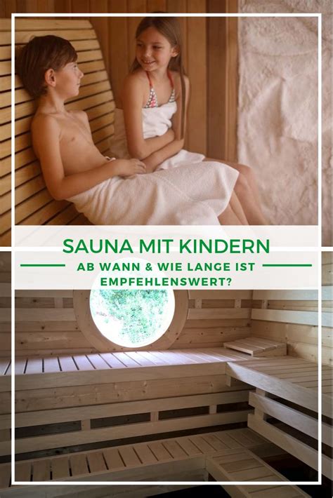 Sauna Mit Kindern Ab Wann Wie Lange Ist Gut Sauna Kinder