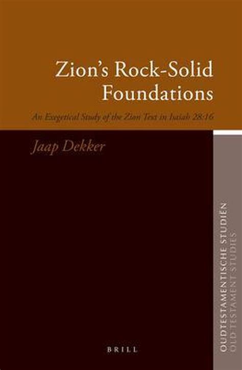 Zions Rock Solid Foundations An Exegetical Study Of The Zion Text In