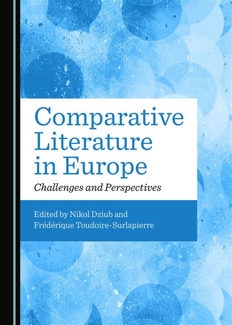Comparative Literature in Europe: Challenges and Perspectives ...