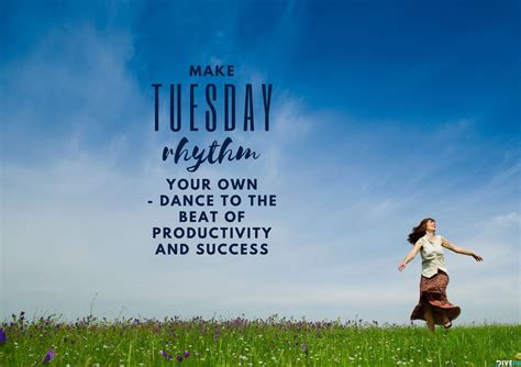 250 Tuesday Motivation Quotes For Work And Personal Life Divein