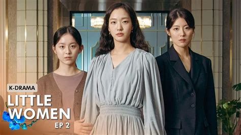 Alur Cerita Little Women Episode 2 2022 K Drama Youtube