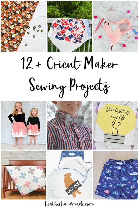 12 Fabulous Cricut Maker Sewing Projects • Heather Handmade In 2020