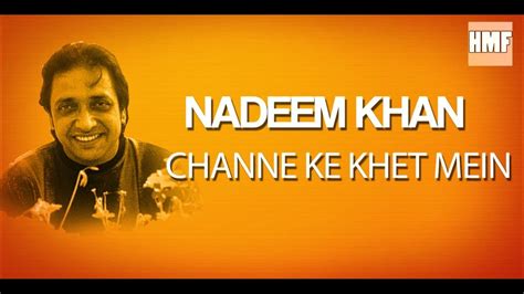 Nadeem Khan Channe Ke Khet Mein Youtube