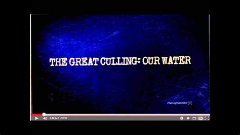 The Great Culling Our Water Official Full Movie Link Below Youtube