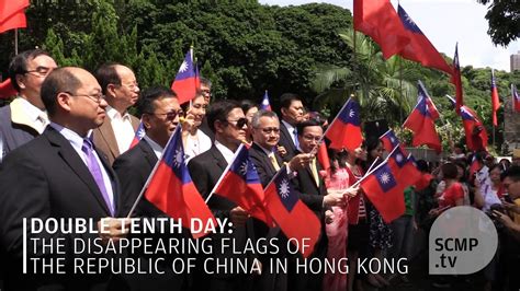 Double Tenth Day The Disappearing Flags Of The Republic Of China In