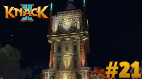 Knack 2 Gameplay Very Hard Ps4 Part 21 The Clocktower Youtube