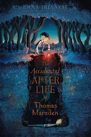 The Accidental Afterlife Of Thomas Marsden By Emma Trevayne Goodreads