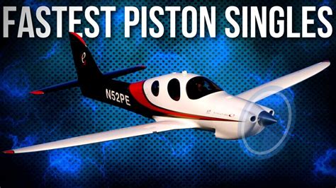 10 Fastest Personal SINGLE PISTON ENGINE Airplanes YouTube