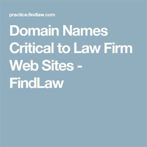 Domain Names Critical To Law Firm Web Sites Findlaw Law Firm Firm Website