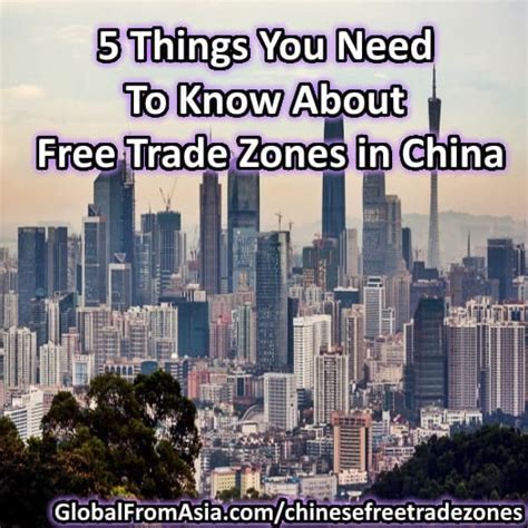 5 Things You Need To Know About China Free Trade Zones Benefits And More