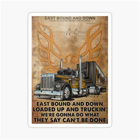 Trucker East Bound And Down Loaded Up And Truckin We Re Gonna Do What