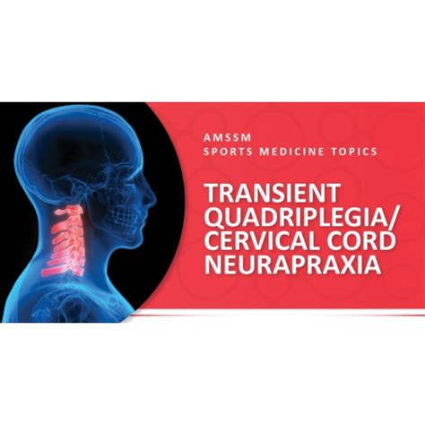 Transient Quadriplegiacervical Cord Neurapraxia Sports Medicine Today