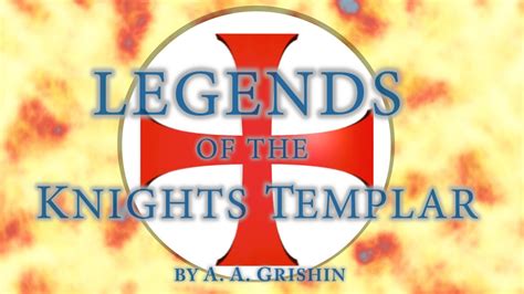 Legends Of The Knights Templar Youtube