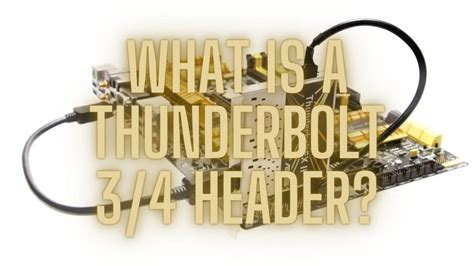 What Is A Thunderbolt 34 Header Bytexd