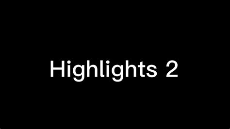 Highlights 2 Youtube