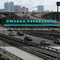 DWARKA EXPRESSWAY GURGAON SECTION IS EXPECTED TO OPEN IN FEBRUARY