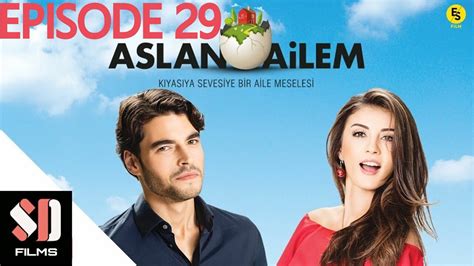 Aslan Ailem Episode 29 English Subtitle Turkish Web Series Sd Films